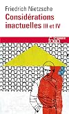 Considérations inactuelles III et IV