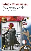 Une enfance créole (Tome 3-À bout d'enfance)