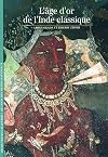 Decouverte Gallimard: L'Age D'or De L'Inde Classique (French Edition)