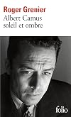 Albert Camus, soleil et ombre