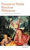 Pyrame et Thisbe - Narcisse - Philoména, trois récits du XIIe siècle