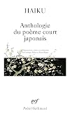 Haïku : Anthologie du poème court japonais