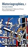 Historiographies (Tome 1): Concepts et débats