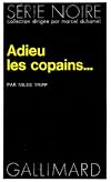 Adieu les copains.