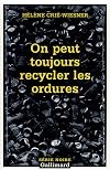 On peut toujours recycler les ordures