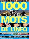 Les 1000 mots de l'info: pour mieux comprendre et décrypter l'actualité