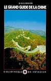 Le Grand guide de la Chine