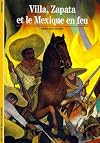 Villa, Zapata et le Mexique en feu