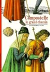 Compostelle : Le Grand Chemin