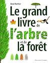 Le grand livre de l'arbre et de la forêt