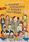 La Troisième Vengeance de Robert Poutifard