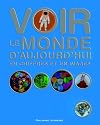 Voir le monde d'aujourd'hui en chiffres et en images