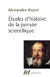 &Eacute;tudes d'histoire de la pens&eacute;e scientifique