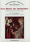 Les lieux de mémoire, tome 2 : La Nation - Héritage, historiographie, paysages