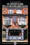 Le Grand Guide de la Grande-Bretagne 1989