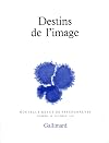Nouvelle revue de psychanalyse n° 44 : Destins de l'image