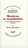 Mantras et mandarins: Le bouddhisme tantrique en Chine (Bibliothéque des sciences humaines) (French Edition)