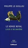 Le Songe royal : Louis II de Bavière