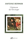 The Experience of the Foreign: Culture and Translation in Romantic Germany (Suny Series, Intersections: Philosophy and Critical Theory)