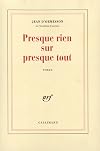 Presque rien sur presque tout