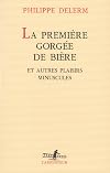 La Première Gorgée de bière et autres plaisirs minuscules