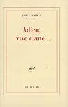 Adieu, vive clarté...