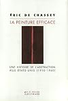 La peinture efficace : une histoire de l'abstraction aux รtats-Unis, 1910-1960