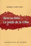 Beto na beto : Le Poids de la tribu