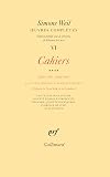 Œuvres complètes (tome VI, volume IV) : Cahiers