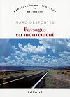 Paysages en mouvement : Transports et perception de l'espace XVIIIe-XXe siècle