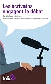 Les écrivains engagent le débat: De Mirabeau à Malraux, 12 discours d’hommes de lettres à l’Assemblée nationale