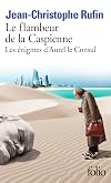 Le flambeur de la Caspienne: LES ENIGMES D'AUREL LE CONSUL