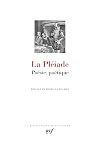 La Pléiade: Poésie, poétique