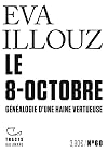Le 8-Octobre: Généalogie d'une haine vertueuse