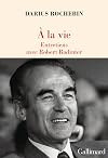 À la vie: Entretiens avec Robert Badinter