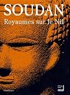 Soudan: royaumes sur le Nil: [exposition itinérante 1996-1998]