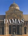 Damas : Perle et reine d'Orient