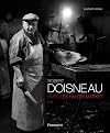 Robert Doisneau: Paris Les Halles Market