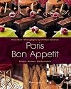 Paris Bon Appetit: Shops, Bistros, Restaurants