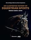 A History of Equestrian Sports: Dressage * Eventing * Jumping: Dressage, Jumping, Eventing