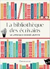 La bibliothèque des écrivains: Le livre qui a changé leur vie