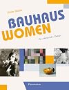 Bauhaus Women: Art, Handicraft, Design