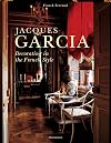 Jacques Garcia: Decorating in the French Style
