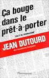 Ça bouge dans le prêt-à-porter: Traité du journalisme