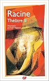 Racine : Théâtre complet, tome 2 : Bajazet, Mithridate, Iphigénie
