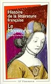 Histoire de la littérature française. Le Moyen Age