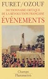 Dictionnaire critique de la Révolution française. Evénements
