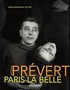 Jacques Prévert : Paris la Belle, édition brochée