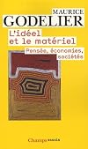 L'idéel et le matériel : Pensée, économies, sociétés