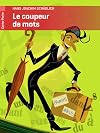 Le coupeur de mots